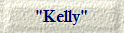 "Kelly"